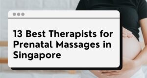 Prenatal Massage Singapore