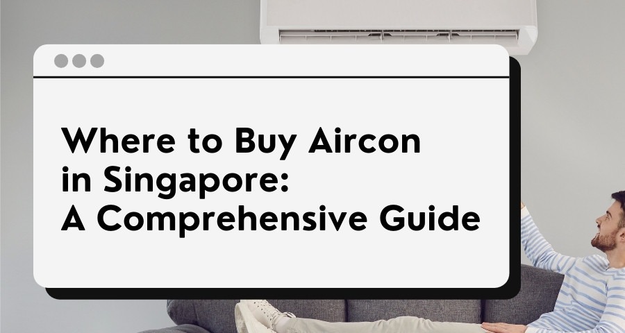 where to buy aircon singapore