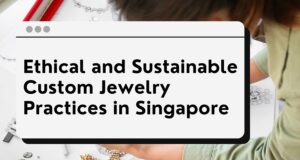 custom jeweler singapore