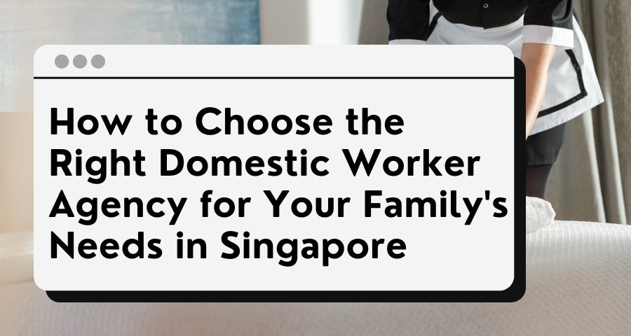 maid agency singapore