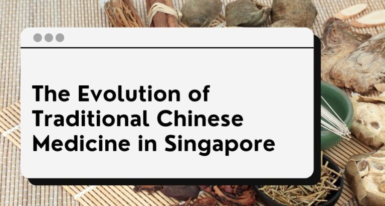 The Evolution of Traditional Chinese Medicine in Singapore - The ...