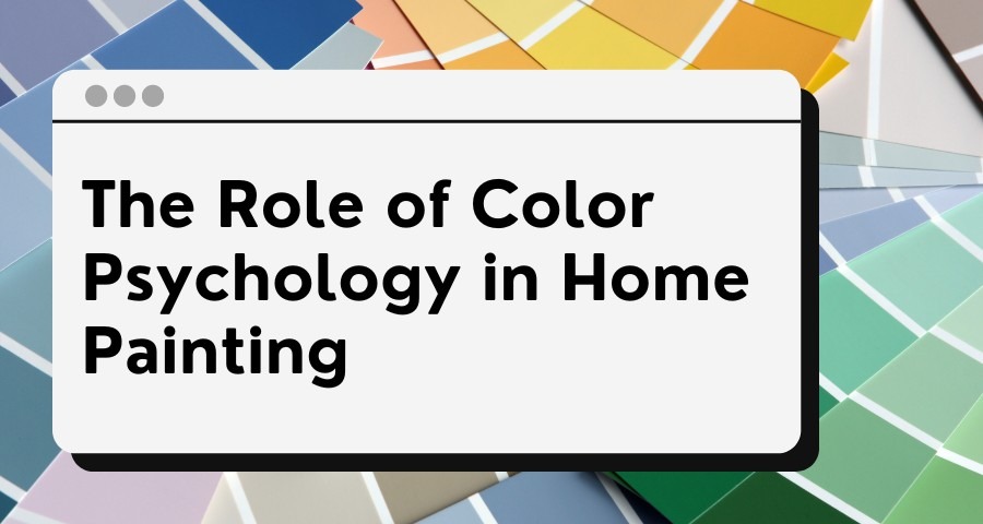 The Role of Color Psychology in Home Painting - The Singaporean