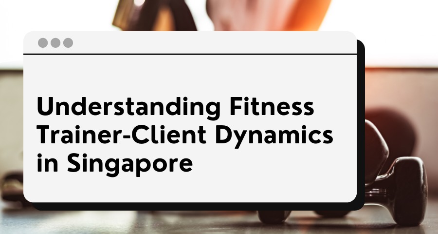 fitness trainer in singapore